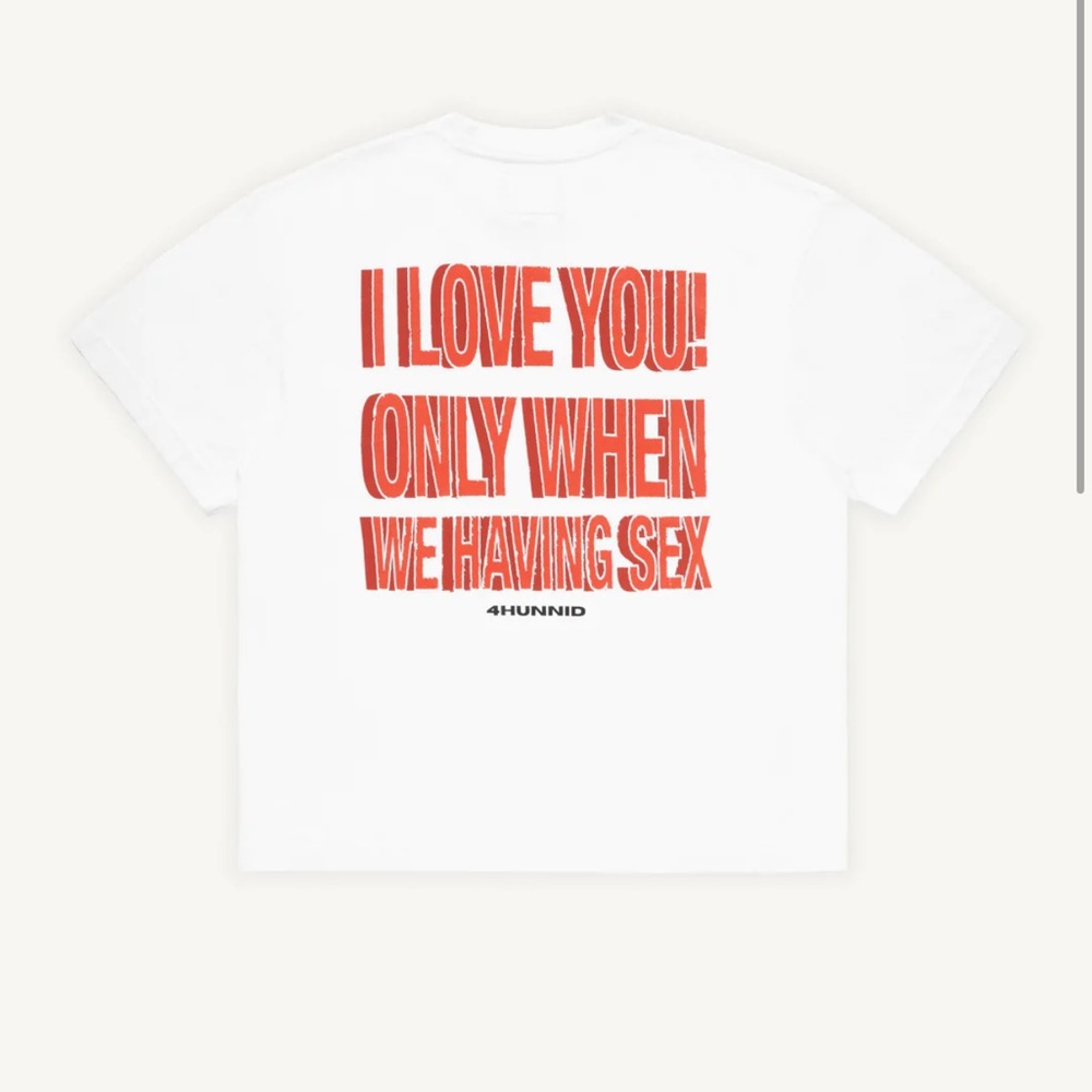 4HUNNID I LOVE YOU T-SHIRT